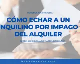 Cómo echar a un inquilino por impago del alquiler. Se puede cortar la luz a un inquilino que no paga. Derecho inmobiliario y arrendamientos.